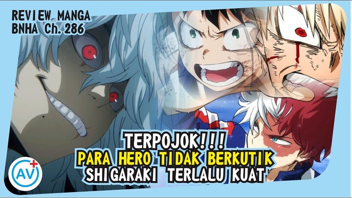 TERPOJOK!!! Para Hero Tidak Berkutik Menghadapi Shigaraki!! - Review BNHA (Manga Ch.286)