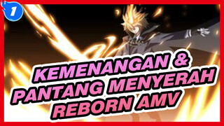 Disebut Kemenangan Karena Pantang Menyerah | Katekyo Hitman Reborn AMV_1