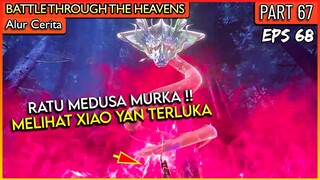 XIAO YAN MILIK RATU MEDUSA TIDAK BOLEH DI SAKITI !! - Battle Throug the Heaven EP 68