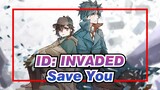 [ID: INVADED/MAD] Dective's Duty Is to Find Truth, but He Only Wanna Save You