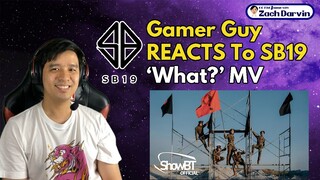 SB19 'What?' Official MV | Gamer Guy Reaction