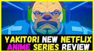 Yakitori: Soldiers of Misfortune (2023) Netflix Anime Series Review