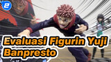 Divergent Fist / Black Flash / Evaluasi Hadiah Figurin Banpresto Yuji / MTL | Express_2