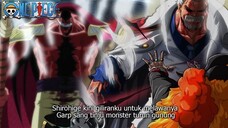 MONKEY D GARP ITU SEKUAT SHIROHIGE ! PEMBALASAN DENDAM ACE