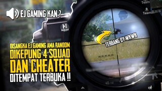 DISANGKA EJ GAMING KARENA DIKEPUNG 4 SQUAD DITEMPAT TERBUKA ?? BIKIN NGAKAK WKWK