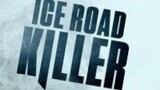 Ice Road Killer full movie horror thriller