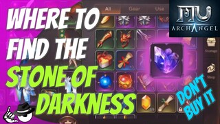 Where to FIND Stone of Darkness - MU Archangel