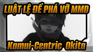 [LUẬT LỆ ĐỂ PHÁ VỠ MMD] Phúc âm của thế kỷ mới (Cận cảnh Kamui & Okita)_A