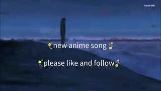 new anime video and song