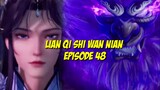 LIAN QI SHI WAN NIAN EP 48|100.000 Years of Refining Qi episode48