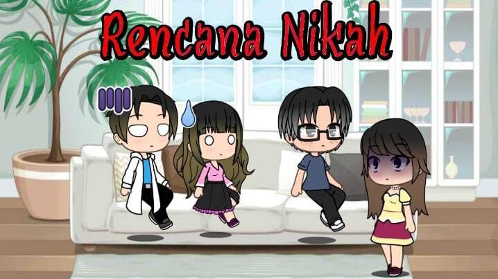 Rencana Nikah ❤️🤭 ||Gacha Life||