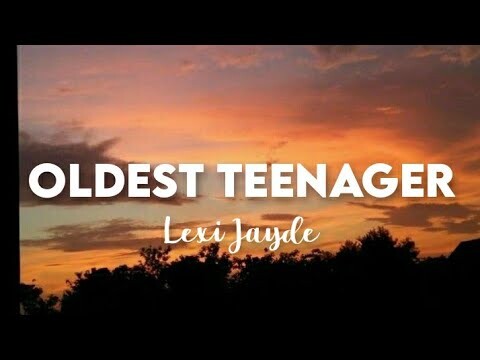 Lexi Jayde - Oldest Teenager (Lyrics)