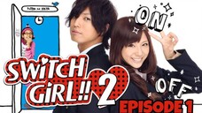 SWITCH GIRL SEASON 2 | EPISODE 1 (ENG SUB)