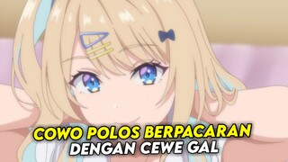 cowo polos berpacaran dengan cewe gal !?