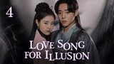 Love Song for Illusion (2024) - Episode 4 - [English Subtitle] (1080p)