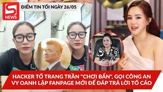 Hacker tố Trang Trần "chơi bẩn", gọi Công An; Vy Oanh lập Fanpage mới để đáp trả lời tố cáo