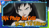 Hội Pháp Sư | Gray VS Ultear (Phần 1)_2