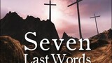 Reflections of Seven last Word of Jesus