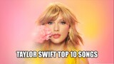 Top 10 Taylor Swift Best Songs