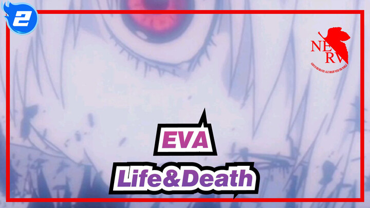 EVA|Life&death are of equal value, and only death of oneself is truly free._2