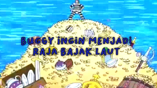 Buggy Ingin Menjadi Raja Bak Laut