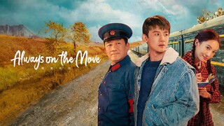 Always on the Move Episode 01 [Sub Indo] (2024)