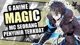 6 Rekomendasi Anime Magic Terbaik [Part3]