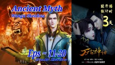 Eps 11-20 | Ancient Myth "Wangu Shenhua" Sub Indo