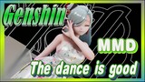 [Genshin,  MMD]The dance is good!
