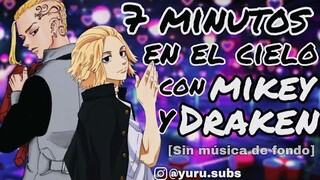 7 minutos en el cielo con Draken y Mikey 🎏 Roleplay versión sin musica de fondo || YURU SUBS