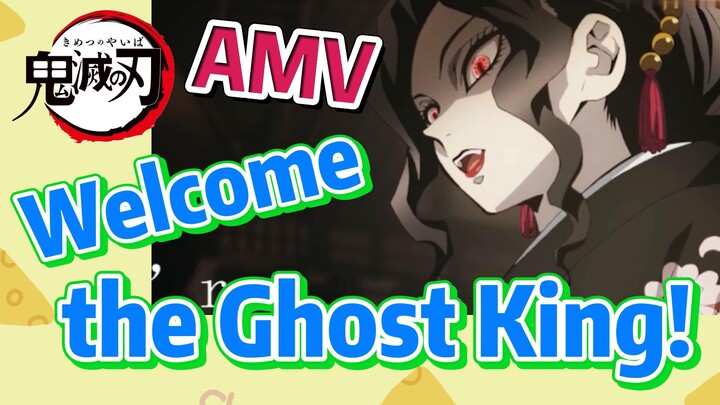 [Demon Slayer]  AMV | Welcome the Ghost King!