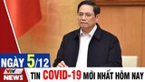 Bản tin Covid chiều ngày 5/12 - Thông tin mới nhất từ Bộ Y Tế | VTVcab Tin tức