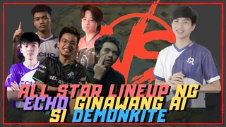 ALLSTAR LINEUP NG ECHO GINAWANG AI SI DEMONKITE