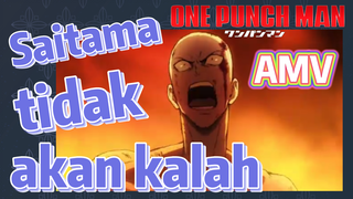 [One Punch Man] AMV |  Saitama tidak akan kalah