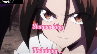 Shaman king 56 Thế nhưng.