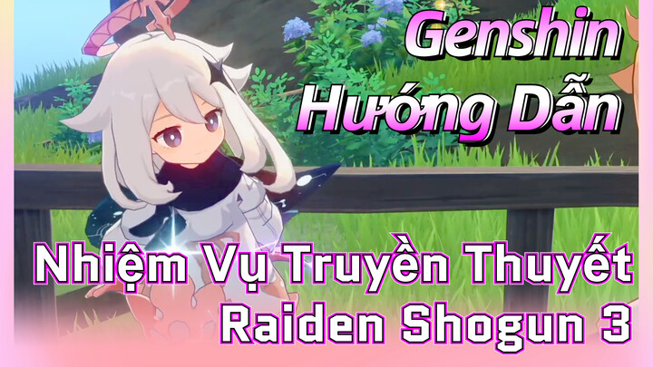 [Genshin, Hướng Dẫn] Nhiệm Vụ Truyền Thuyết Raiden Shogun 3