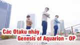 Các Otaku nhảy Genesis of Aquarion - OP