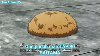 One punch man TẬP 90-SAITAMA