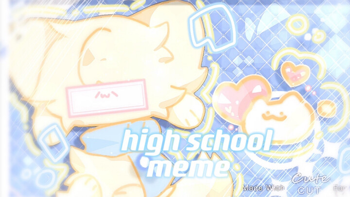 【自设/cc初尝试!/meme/30fps】｛high school meme｝