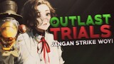 Outlast Trials - Jangan Strike Woy!