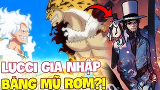 LIỆU LUCCI CÓ GIA NHẬP BĂNG MŨ RƠM?! | LUCCI TẠO PHẢN?