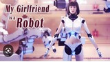 MY GIRLFRIEND IS A ROBOT FULL MOVIE ENG SUB