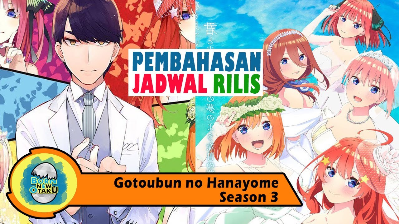 Gotoubun no Hanayome Season 3 Episode 1 Akhirnya Rilis Miku Nakano Wangi..  - BiliBili