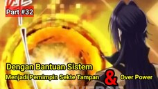 Dengan Kekuatan Sistem Pemuda ini Menjadi Pemimpin Sekte Tampan & Over Power Part #32