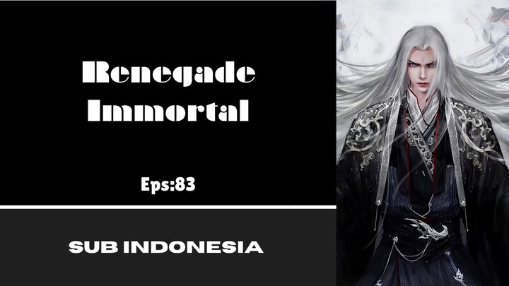 [RENEGADE IMMORTAL] Eps:83