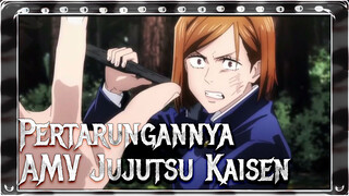 Pertarungannya | AMV Jujutsu Kaisen