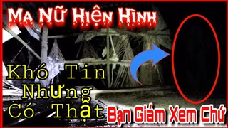 2h Sáng Ma Nữ Xuất Hiện Bị Camera Ghi Lại Liệu Bạn Giám Xem Khó Tin Nhưng Có Thật The witch appeared