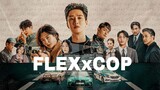 Flex X Cop Episode 10 | Korean Drama