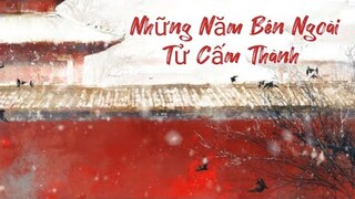 [Vietsub & Pinyin & Lyric] Những Năm Bên Ngoài Tử Cấm Thành 紫禁城外的似水流年 - Hoàng Thi Phù