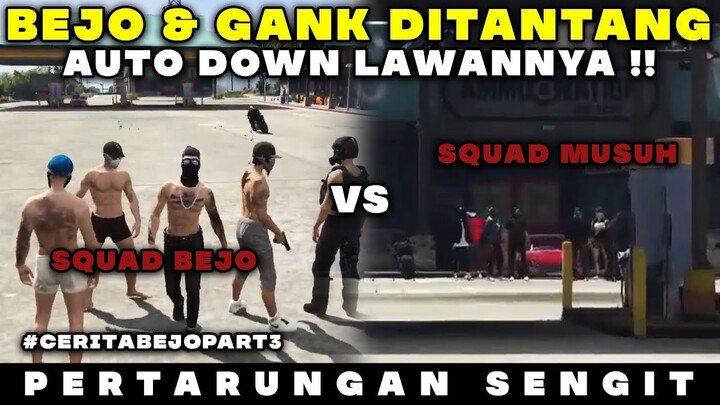 BEJO & GANK DI TANTANG !! AUTO DOWN LAWANNYA !! - CERITA BEJO #3